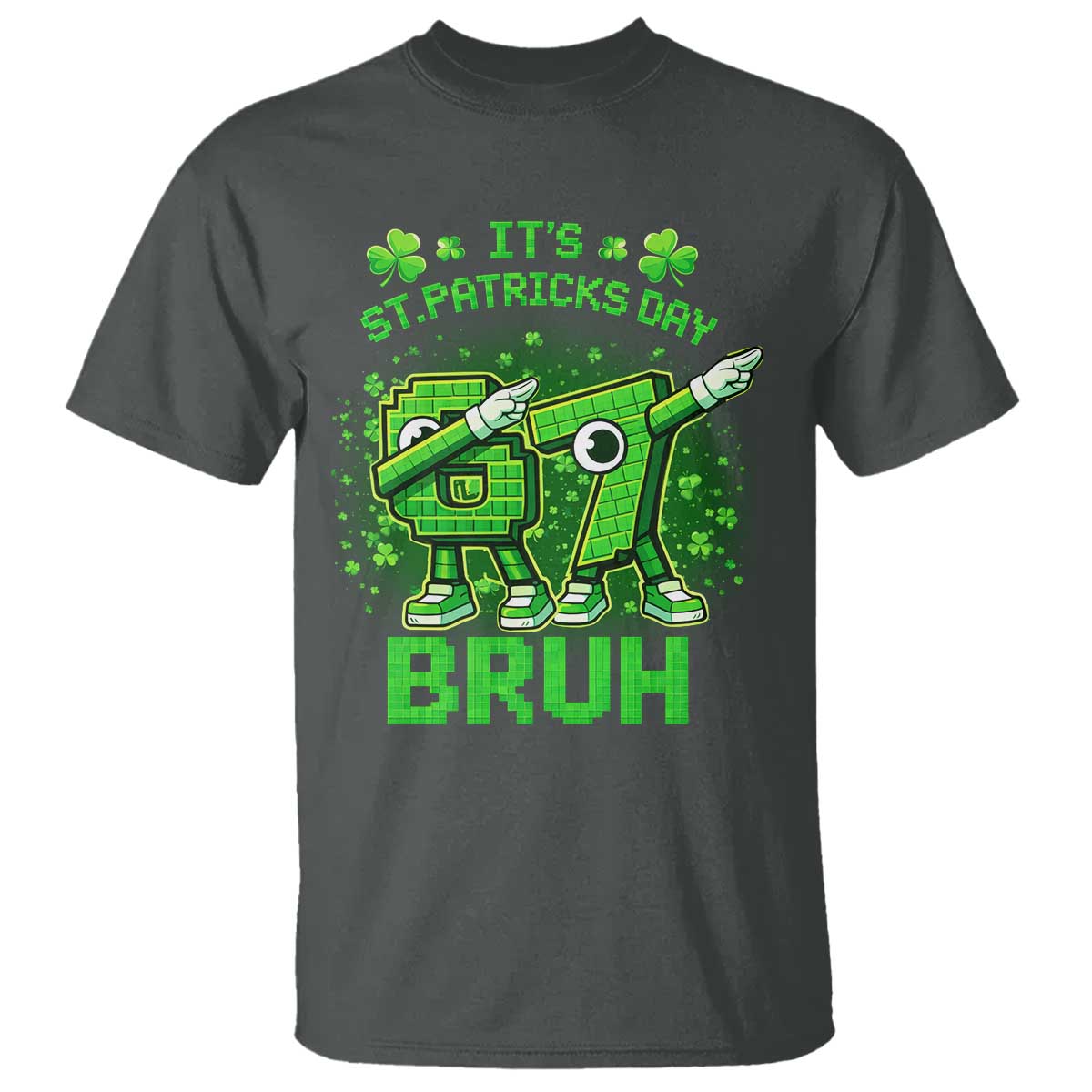 Its St Patricks Day 67 Bruh T Shirt Funny Shamrock Six Seven 6 7 Meme Gen Alpha
