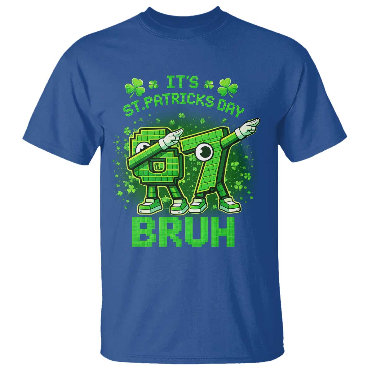 Its St Patricks Day 67 Bruh T Shirt Funny Shamrock Six Seven 6 7 Meme Gen Alpha
