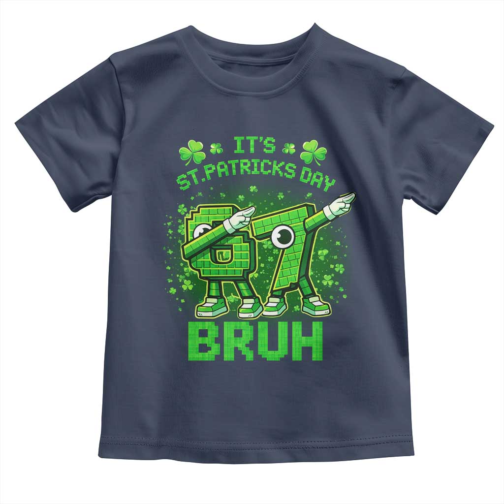 Its St Patricks Day 67 Bruh Toddler T Shirt Funny Shamrock Six Seven 6 7 Meme Gen Alpha