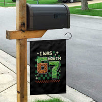 I Was 6 Now Im 7 Garden Flag Funny Six Seven 7th Birthday 67 Gaming Meme