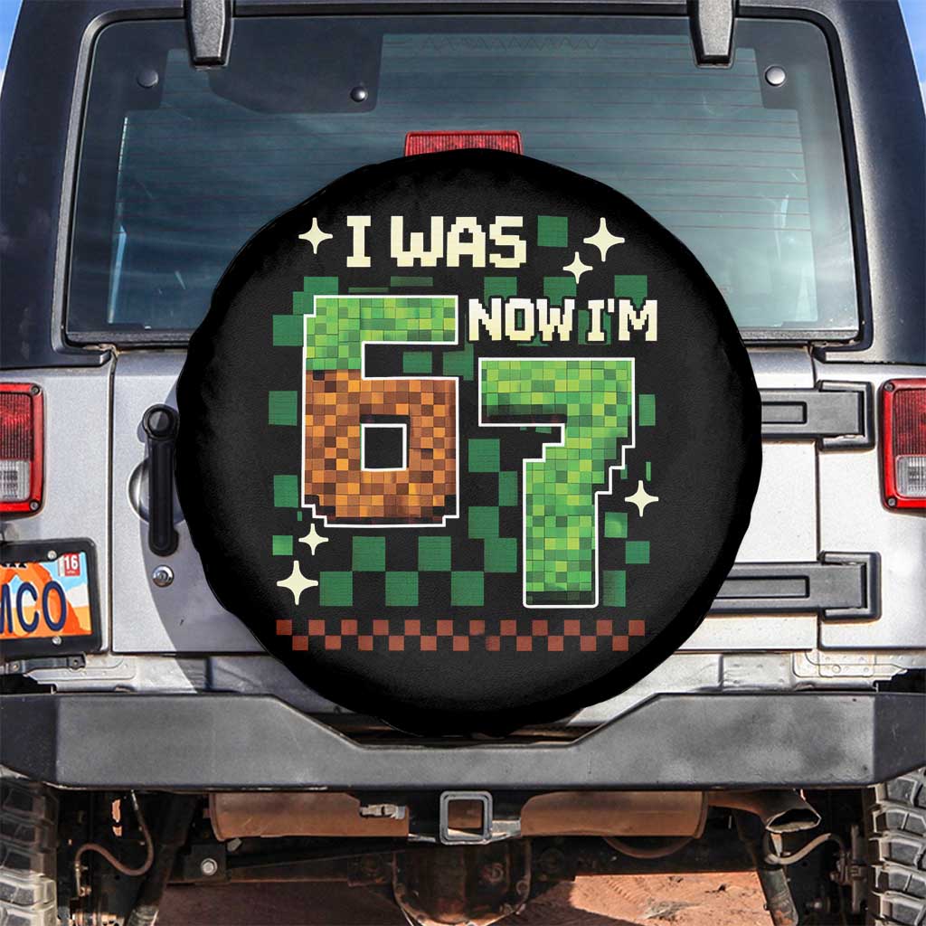 I Was 6 Now Im 7 Spare Tire Cover Funny Six Seven 7th Birthday 67 Gaming Meme