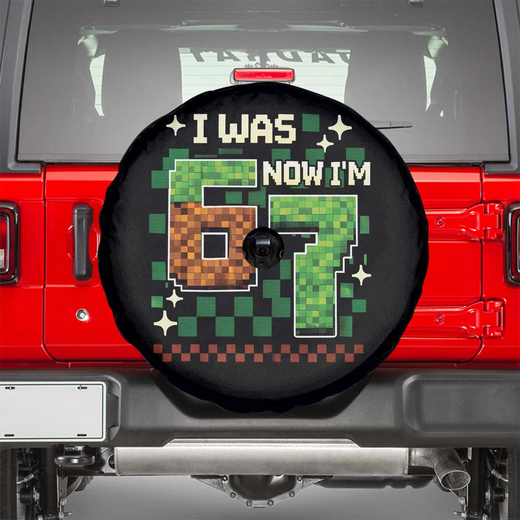 I Was 6 Now Im 7 Spare Tire Cover Funny Six Seven 7th Birthday 67 Gaming Meme