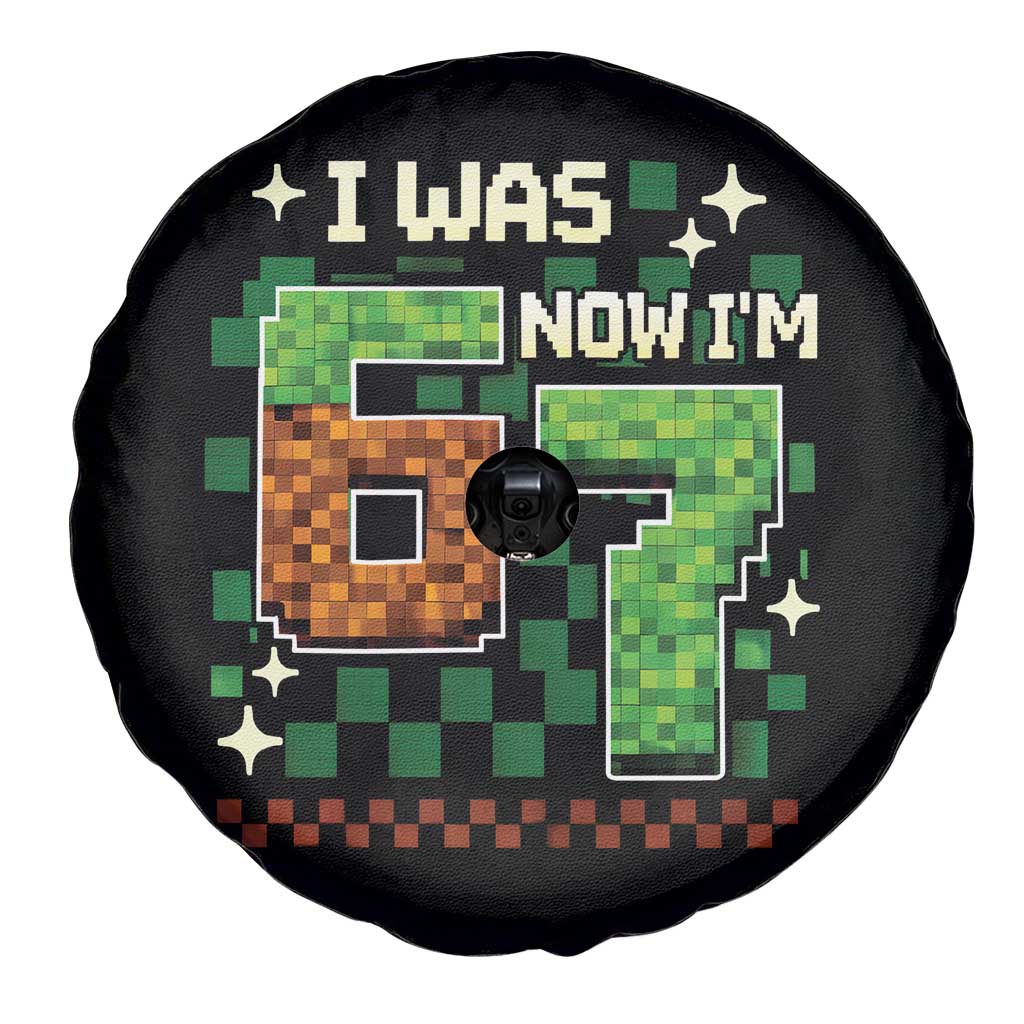 I Was 6 Now Im 7 Spare Tire Cover Funny Six Seven 7th Birthday 67 Gaming Meme