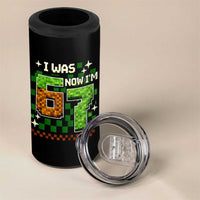 I Was 6 Now Im 7 4 in 1 Can Cooler Tumbler Funny Six Seven 7th Birthday 67 Gaming Meme