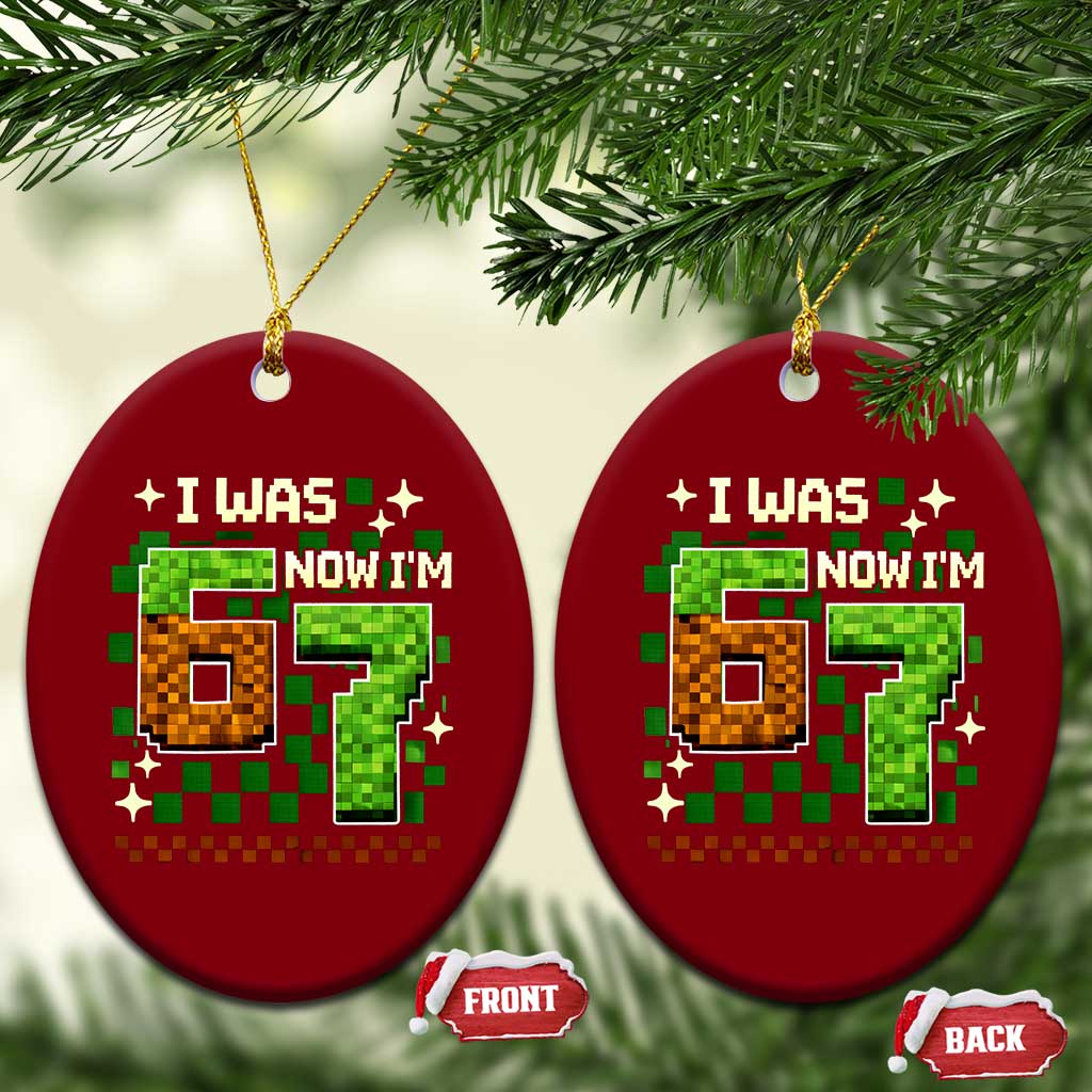 I Was 6 Now Im 7 Ceramic Ornament Funny Six Seven 7th Birthday 67 Gaming Meme