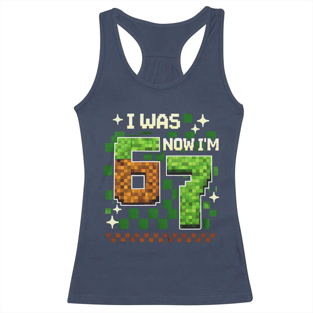 I Was 6 Now Im 7 Racerback Tank Top Funny Six Seven 7th Birthday 67 Gaming Meme