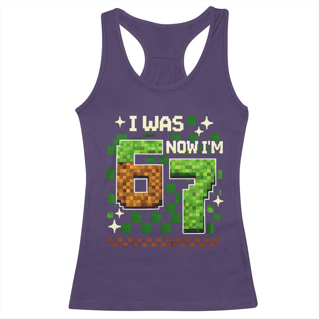 I Was 6 Now Im 7 Racerback Tank Top Funny Six Seven 7th Birthday 67 Gaming Meme