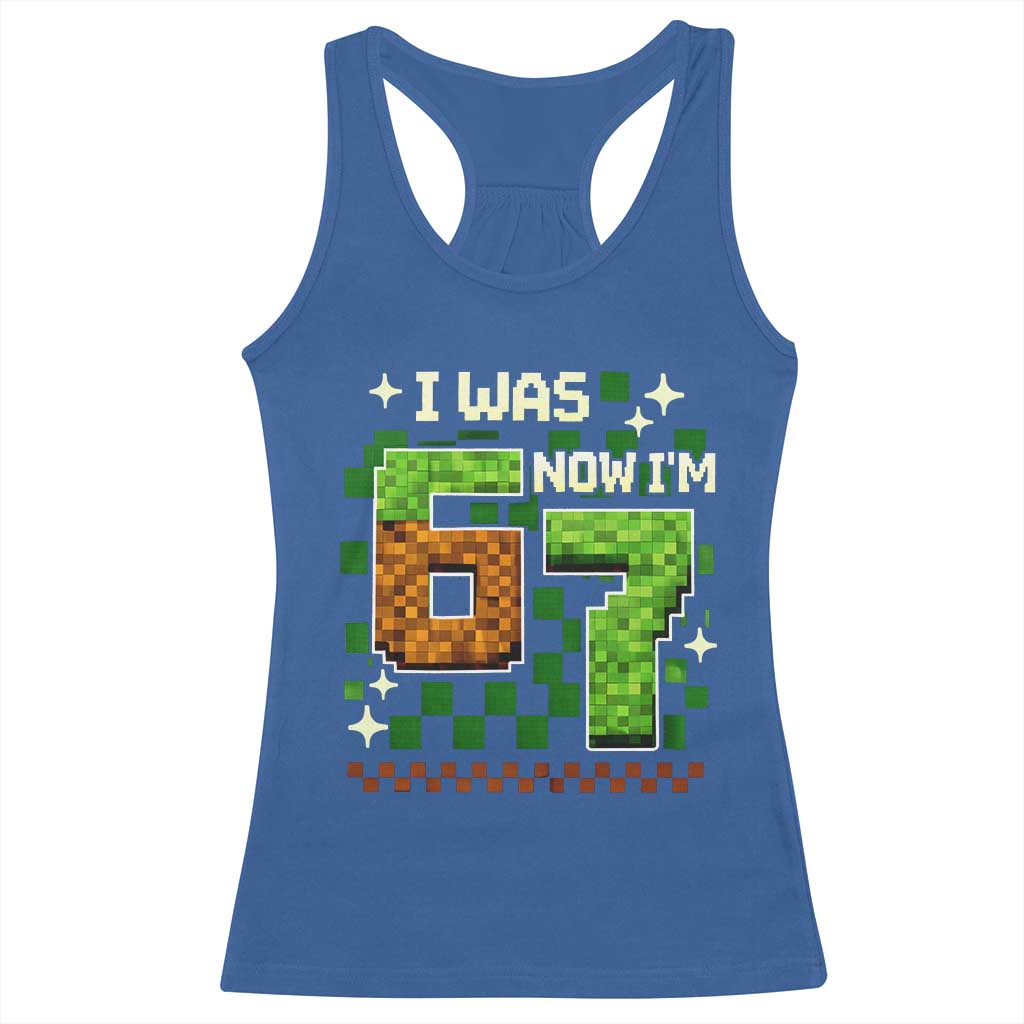 I Was 6 Now Im 7 Racerback Tank Top Funny Six Seven 7th Birthday 67 Gaming Meme
