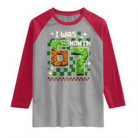 I Was 6 Now Im 7 Raglan Shirt Funny Six Seven 7th Birthday 67 Gaming Meme