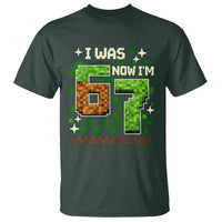 I Was 6 Now Im 7 T Shirt Funny Six Seven 7th Birthday 67 Gaming Meme