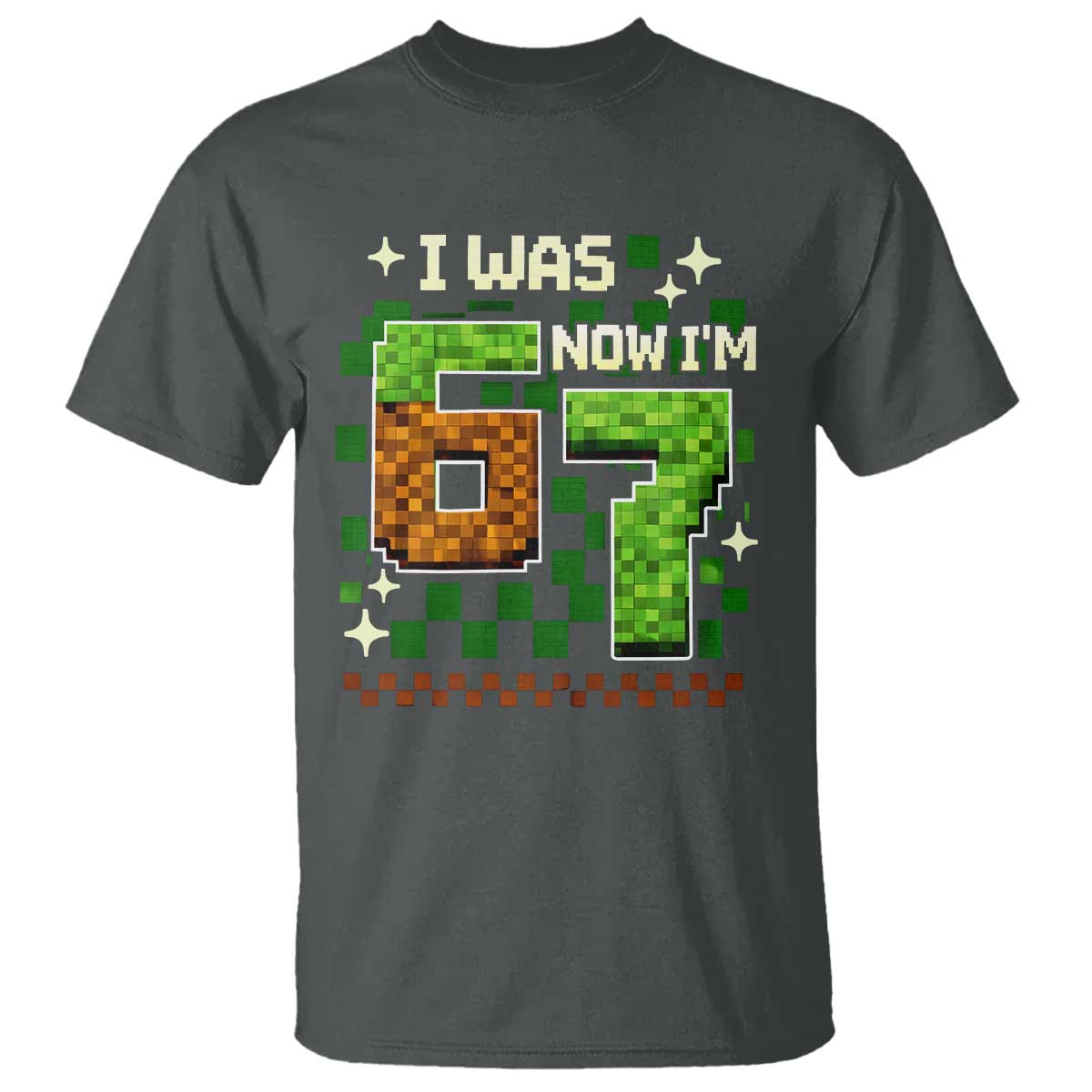 I Was 6 Now Im 7 T Shirt Funny Six Seven 7th Birthday 67 Gaming Meme