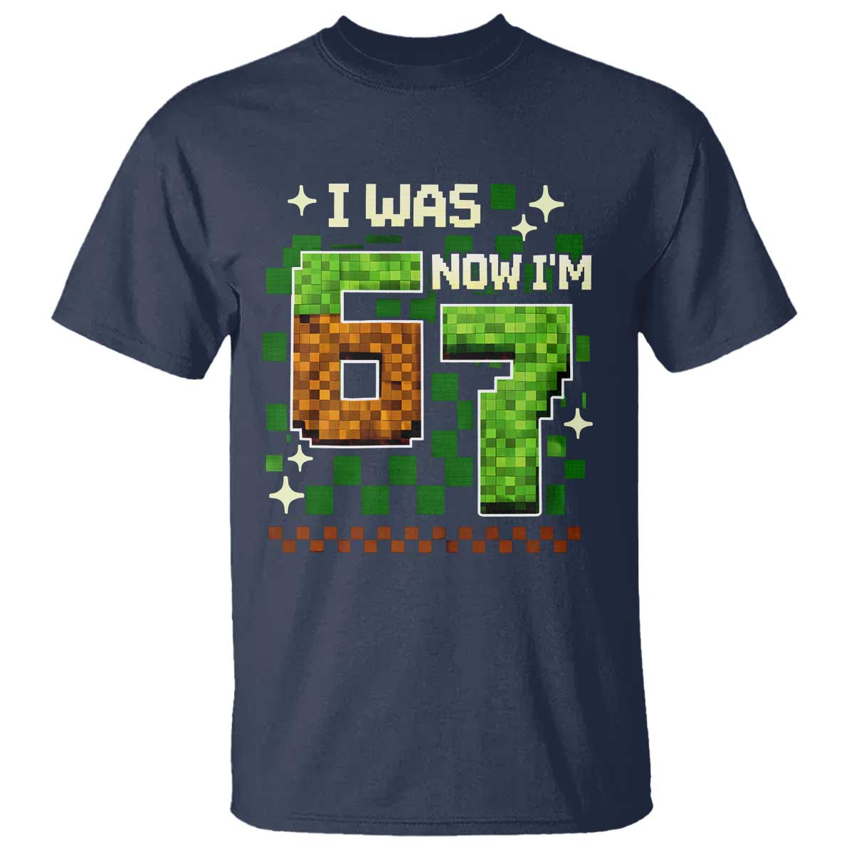 I Was 6 Now Im 7 T Shirt Funny Six Seven 7th Birthday 67 Gaming Meme