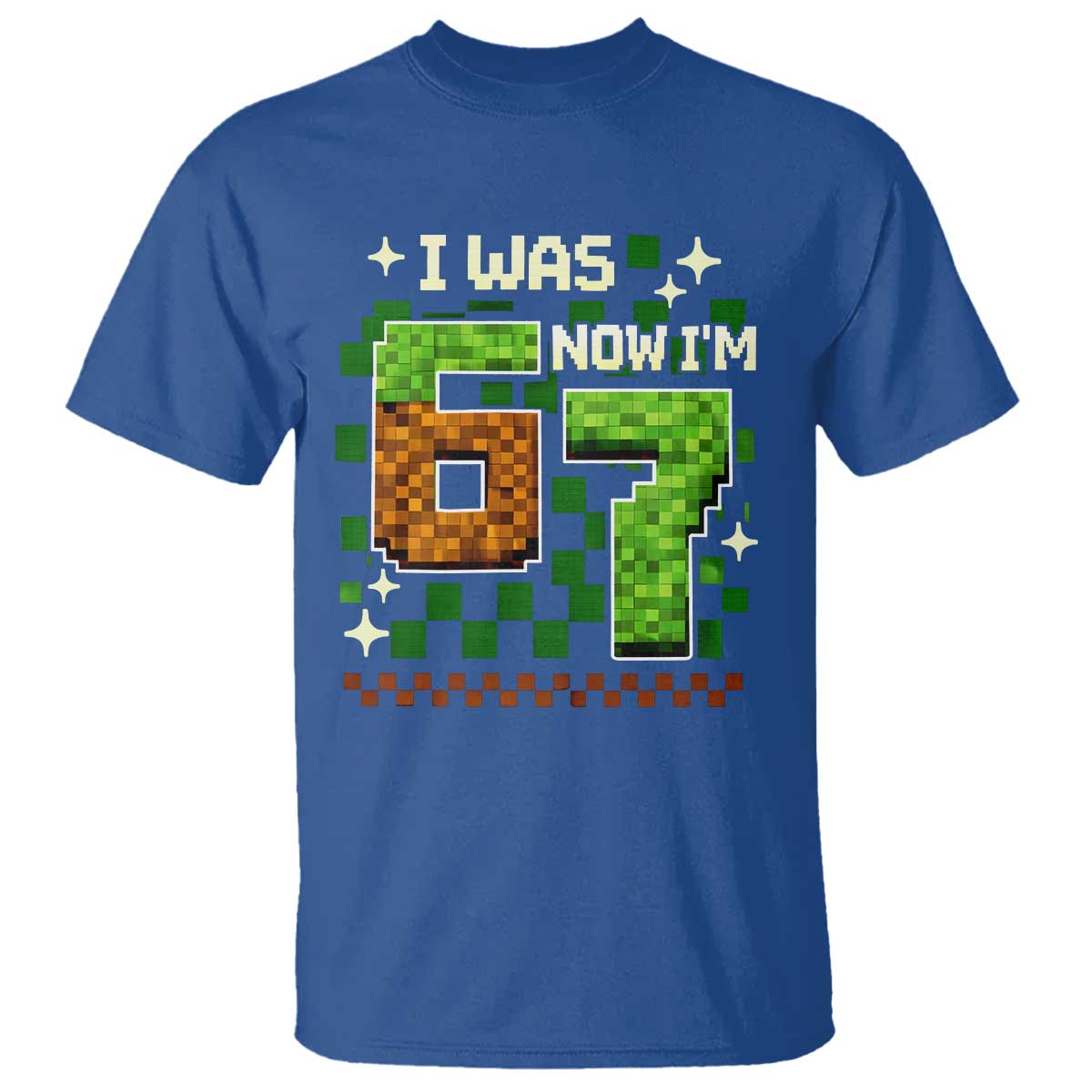 I Was 6 Now Im 7 T Shirt Funny Six Seven 7th Birthday 67 Gaming Meme