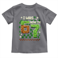 I Was 6 Now Im 7 Toddler T Shirt Funny Six Seven 7th Birthday 67 Gaming Meme