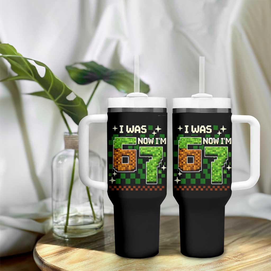I Was 6 Now Im 7 Tumbler With Handle Funny Six Seven 7th Birthday 67 Gaming Meme