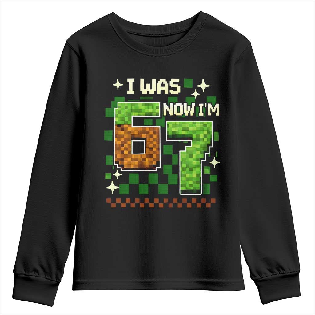I Was 6 Now Im 7 Youth Sweatshirt Funny Six Seven 7th Birthday 67 Gaming Meme