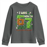 I Was 6 Now Im 7 Youth Sweatshirt Funny Six Seven 7th Birthday 67 Gaming Meme