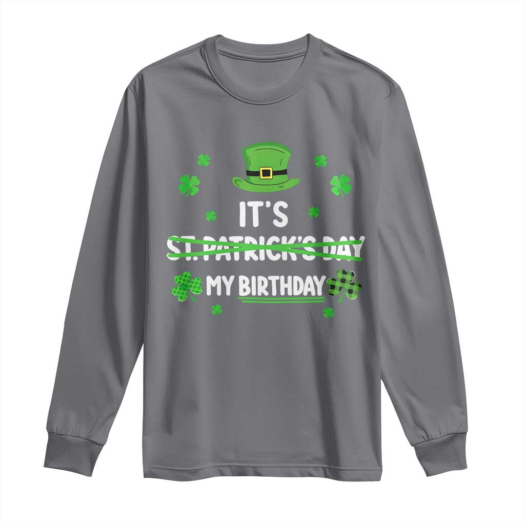 Funny Birthday St Patricks Day Long Sleeve Shirt Funny Shamrock Born Lucky Irish Bday