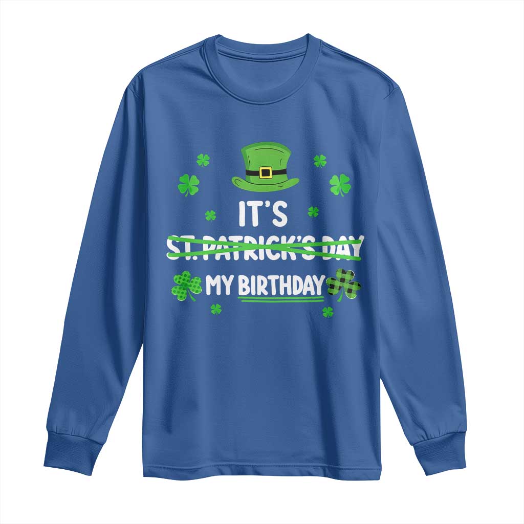 Funny Birthday St Patricks Day Long Sleeve Shirt Funny Shamrock Born Lucky Irish Bday