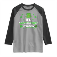 Funny Birthday St Patricks Day Raglan Shirt Funny Shamrock Born Lucky Irish Bday