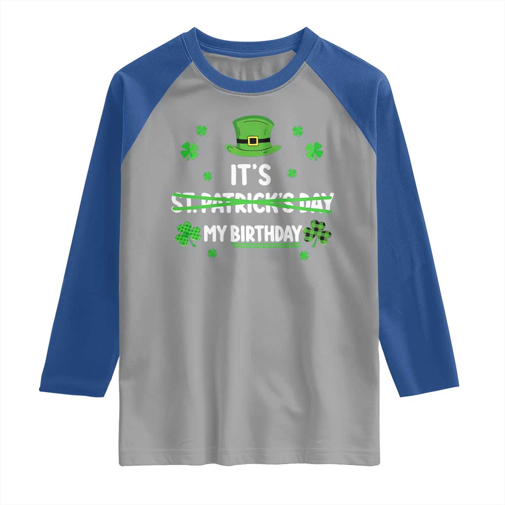 Funny Birthday St Patricks Day Raglan Shirt Funny Shamrock Born Lucky Irish Bday