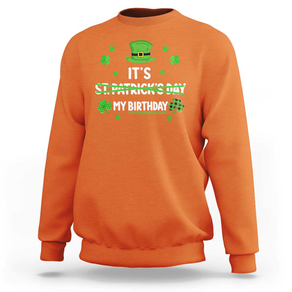 Funny Birthday St Patricks Day Sweatshirt Funny Shamrock Born Lucky Irish Bday