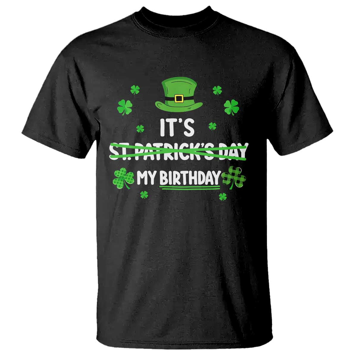 Funny Birthday St Patricks Day T Shirt Funny Shamrock Born Lucky Irish Bday