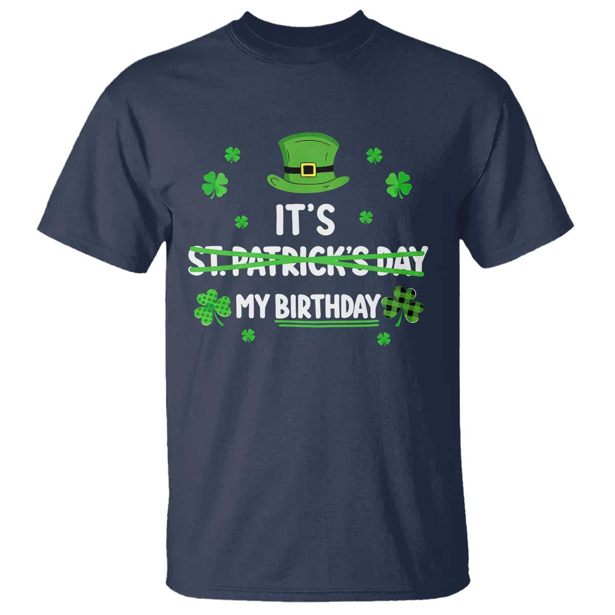 Funny Birthday St Patricks Day T Shirt Funny Shamrock Born Lucky Irish Bday