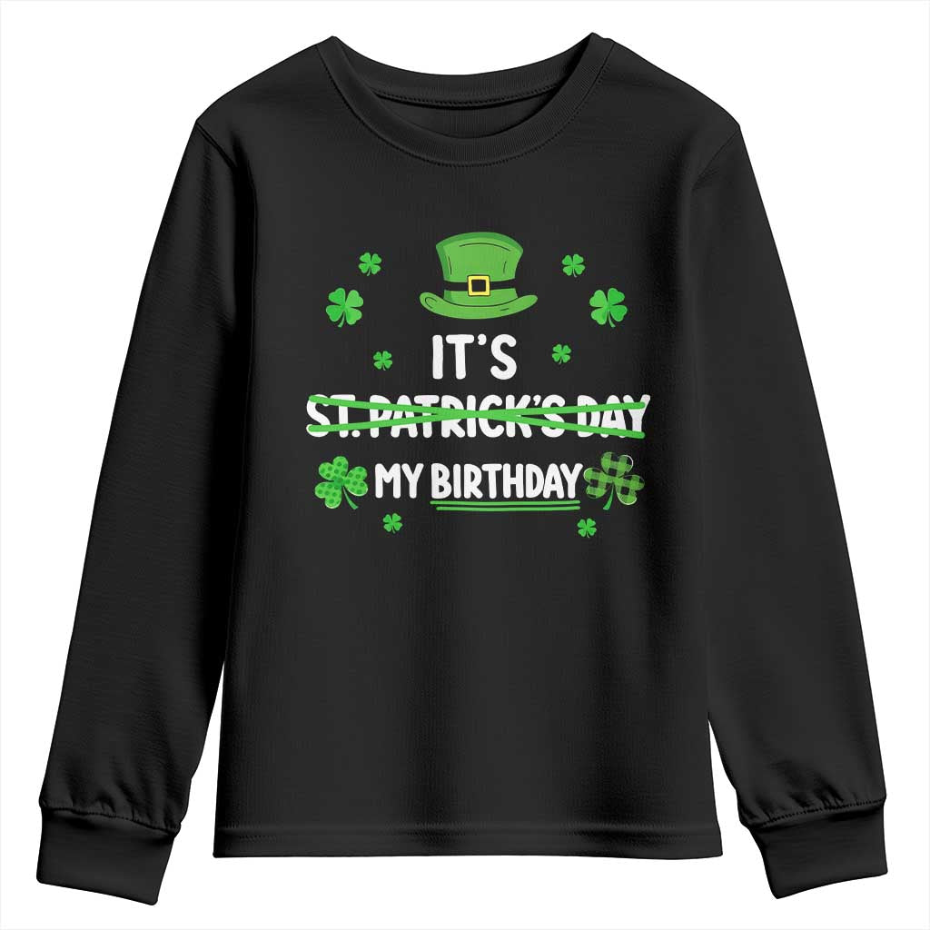 Funny Birthday St Patricks Day Youth Sweatshirt Funny Shamrock Born Lucky Irish Bday