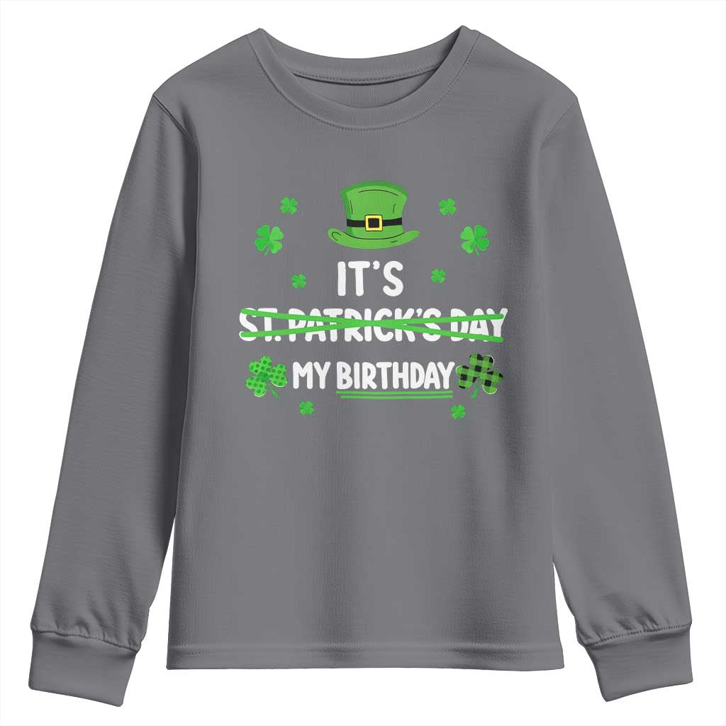 Funny Birthday St Patricks Day Youth Sweatshirt Funny Shamrock Born Lucky Irish Bday