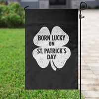 Born Lucky On St Patricks Day Garden Flag Irish Birthday Bday Shamrock Clovers