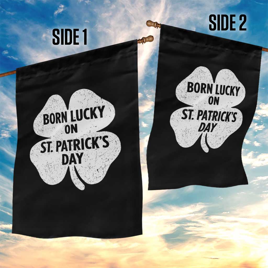 Born Lucky On St Patricks Day Garden Flag Irish Birthday Bday Shamrock Clovers