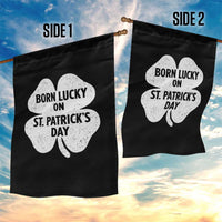 Born Lucky On St Patricks Day Garden Flag Irish Birthday Bday Shamrock Clovers