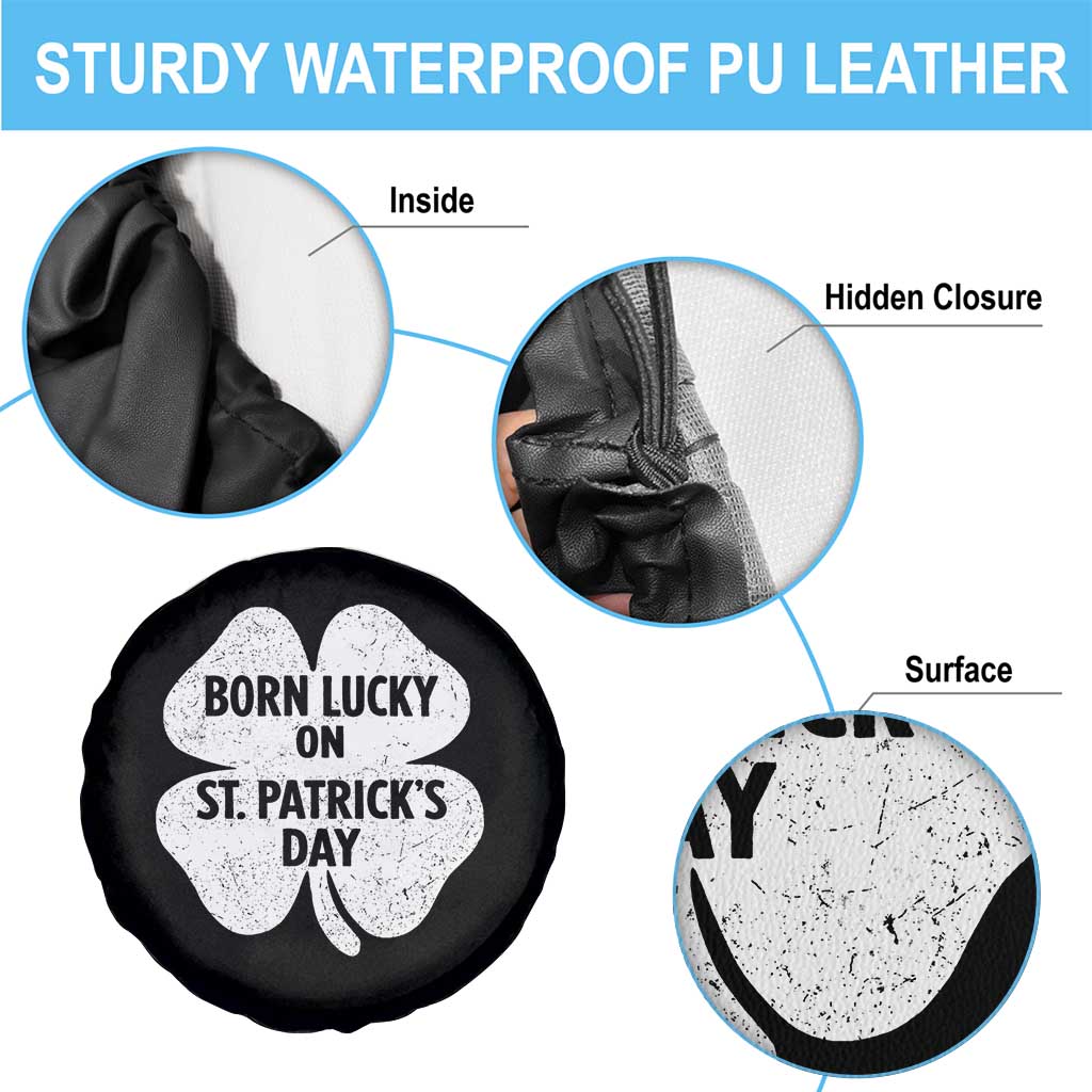 Born Lucky On St Patricks Day Spare Tire Cover Irish Birthday Bday Shamrock Clovers