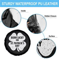 Born Lucky On St Patricks Day Spare Tire Cover Irish Birthday Bday Shamrock Clovers