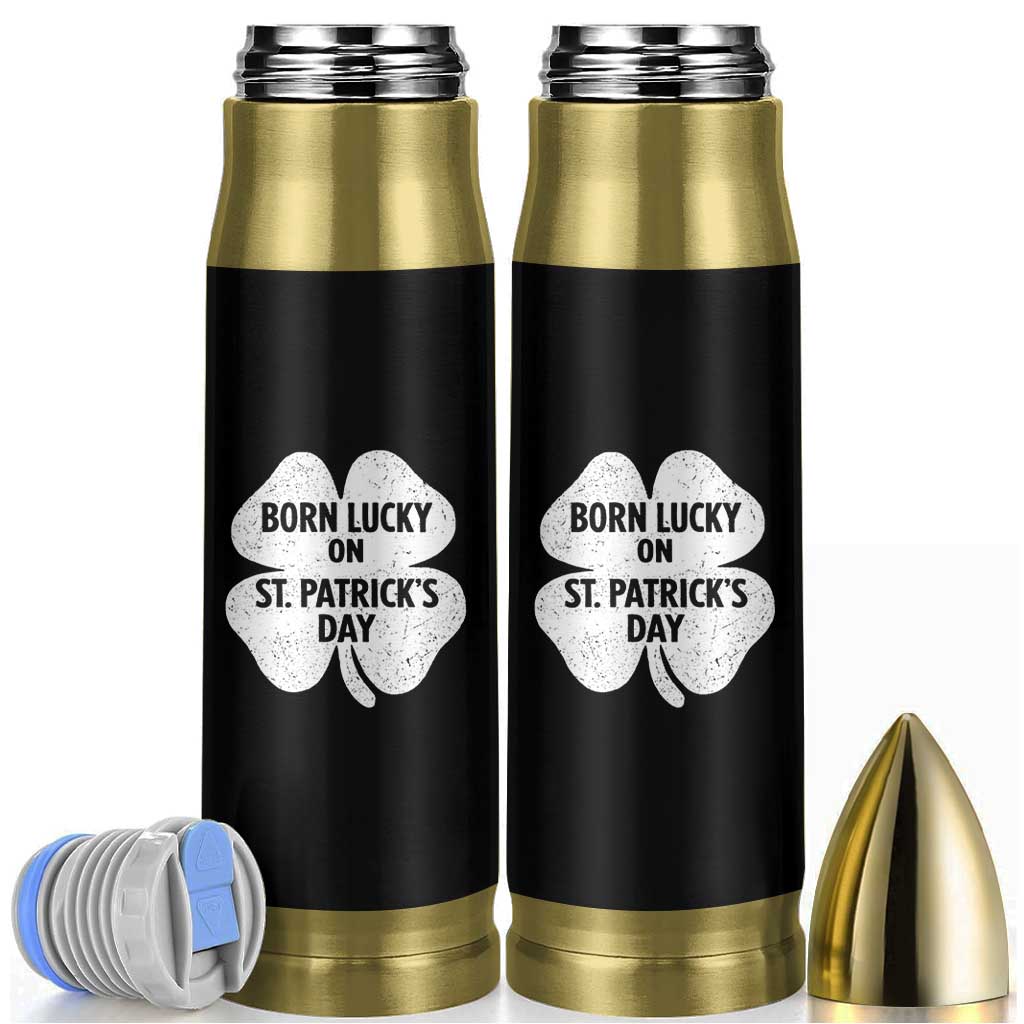 Born Lucky On St Patricks Day Bullet Tumbler Irish Birthday Bday Shamrock Clovers