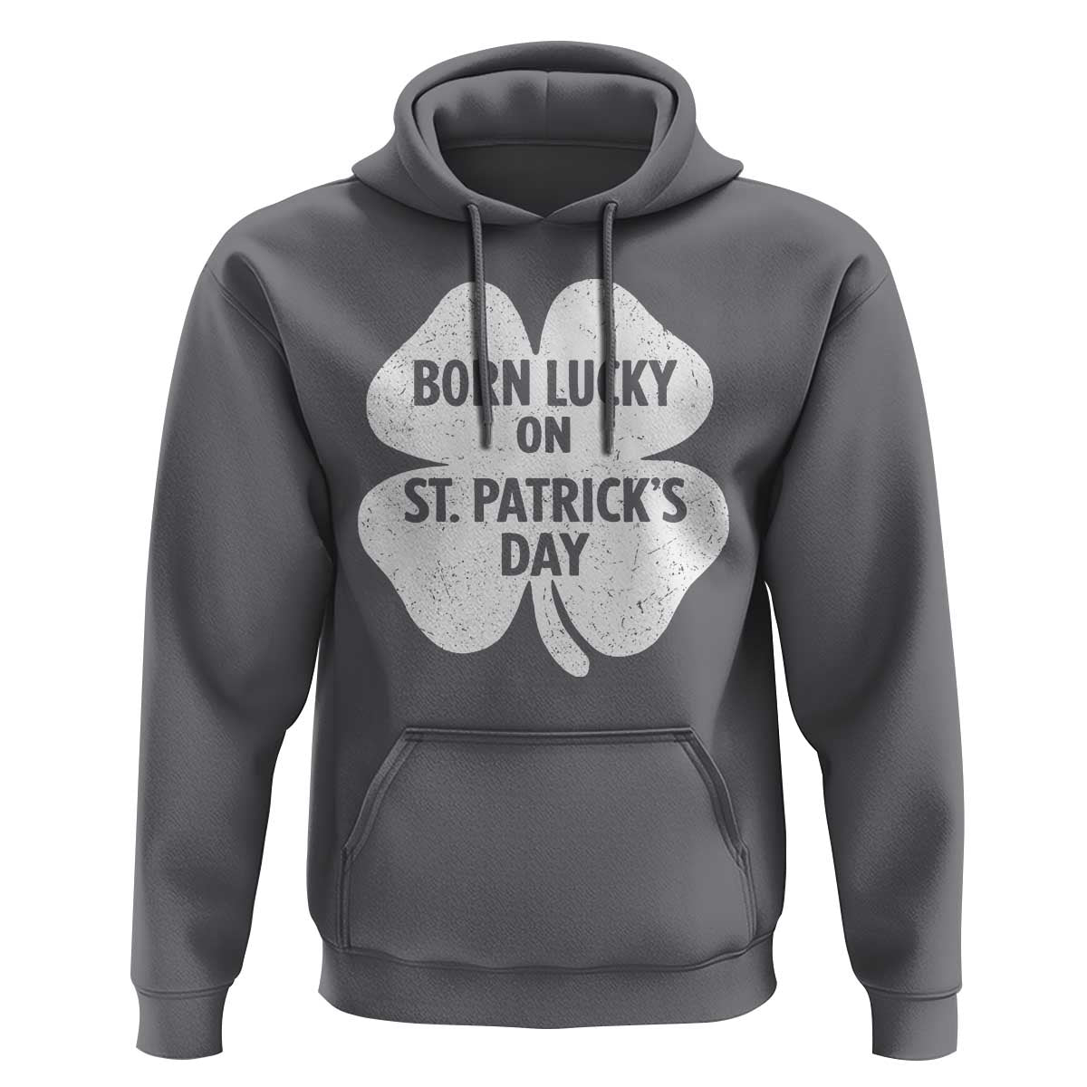 Born Lucky On St Patricks Day Hoodie Irish Birthday Bday Shamrock Clovers