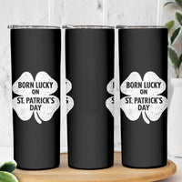 Born Lucky On St Patricks Day Skinny Tumbler Irish Birthday Bday Shamrock Clovers