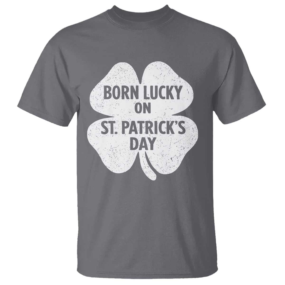 Born Lucky On St Patricks Day T Shirt Irish Birthday Bday Shamrock Clovers