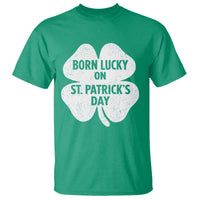 Born Lucky On St Patricks Day T Shirt Irish Birthday Bday Shamrock Clovers