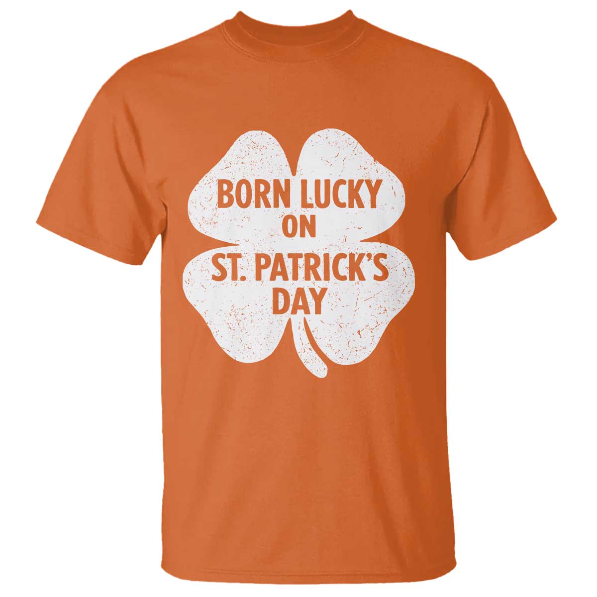 Born Lucky On St Patricks Day T Shirt Irish Birthday Bday Shamrock Clovers