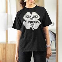 Born Lucky On St Patricks Day T Shirt For Women Irish Birthday Bday Shamrock Clovers