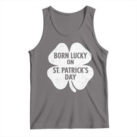Born Lucky On St Patricks Day Tank Top Irish Birthday Bday Shamrock Clovers
