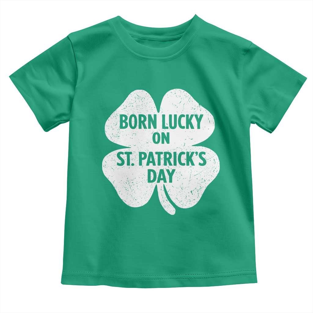 Born Lucky On St Patricks Day Toddler T Shirt Irish Birthday Bday Shamrock Clovers