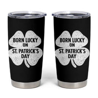 Born Lucky On St Patricks Day Tumbler Cup Irish Birthday Bday Shamrock Clovers