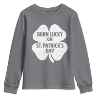 Born Lucky On St Patricks Day Youth Sweatshirt Irish Birthday Bday Shamrock Clovers