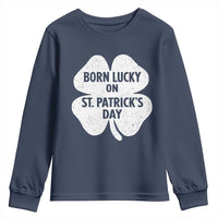 Born Lucky On St Patricks Day Youth Sweatshirt Irish Birthday Bday Shamrock Clovers