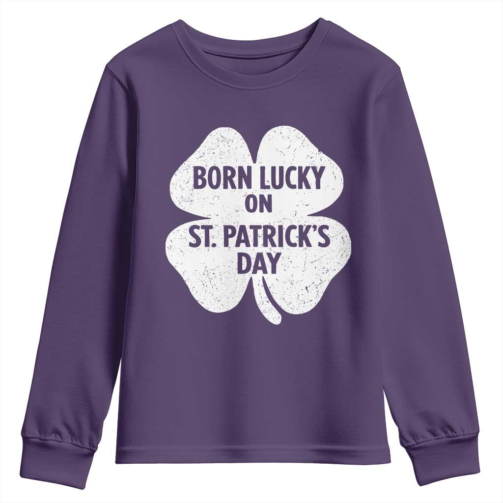 Born Lucky On St Patricks Day Youth Sweatshirt Irish Birthday Bday Shamrock Clovers