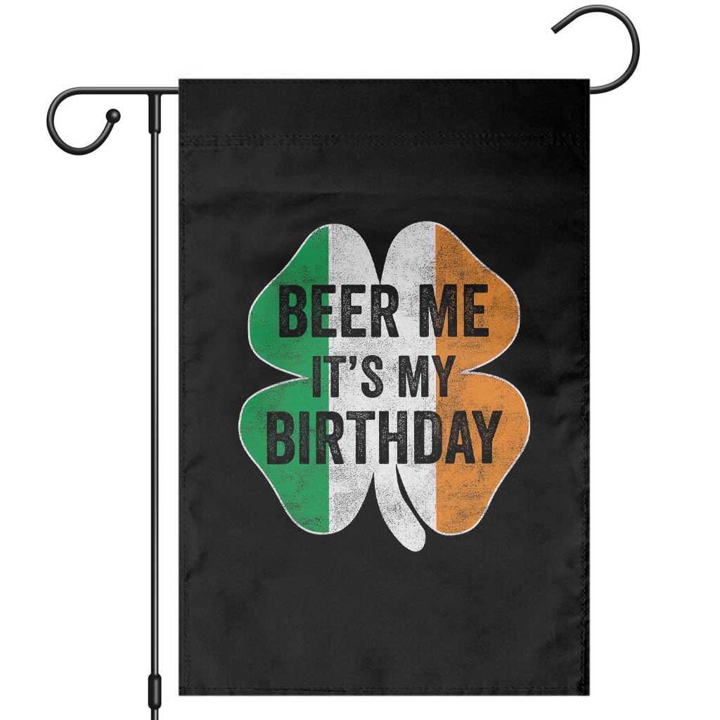 Funny Birthday St Patricks Day Garden Flag Beer Me Its My Birthday Ireland Irish Shamrock