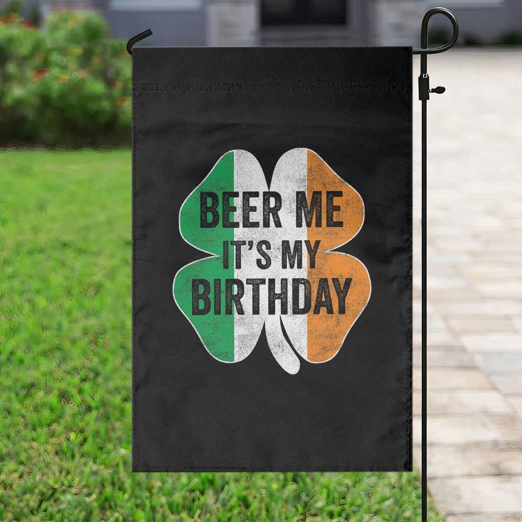 Funny Birthday St Patricks Day Garden Flag Beer Me Its My Birthday Ireland Irish Shamrock